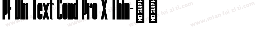 PF Din Text Cond Pro X Thin字体转换